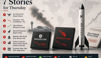 Broadcom and CrowdStrike Disappoint, SpaceX Roadshow Begins and Iran Hits Kuwait Airport: 7 Stories for Thursday